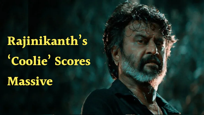 Rajinikanth’s ‘Coolie’ Scores Massive Day 1 Box Office, Despite Mixed Reviews