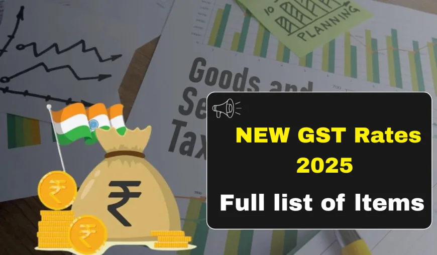 New GST Rates 2025: Full List of Revised Tax Rates in India Effective September 22